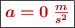 \fbox{\color[RGB]{192,0,0}{\bm{a = 0\ \frac{m}{s^2}}}}
