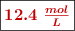 \fbox{\color[RGB]{192,0,0}{\bm{12.4\ \textstyle{mol\over L}}}}