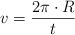 v = \frac{2\pi\cdot R}{t}