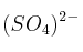 (SO_4)^{2-}