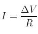 I = \frac{\Delta V}{R}