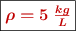 \fbox{\color[RGB]{192,0,0}{\bm{\rho = 5\ \frac{kg}{L}}}}