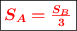 \fbox{\color{red}{\bm{S_A = \frac{S_B}{3}}}}