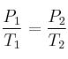 \frac{P_1}{T_1} = \frac{P_2}{T_2}