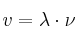 v = \lambda \cdot \nu