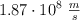 1.87\cdot 10^8\ \textstyle{m\over s}