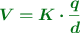 \color[RGB]{2,112,20}{\bm{V = K\cdot \frac{q}{d}}}