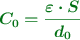 \color[RGB]{2,112,20}{\bm{C_0 = \frac{\varepsilon\cdot S}{d_0}}}