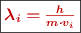 \fbox{\color[RGB]{192,0,0}{\bm{\lambda_i = \frac{h}{m\cdot v_i}}}}