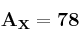 \bf A_X = 78