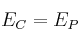 E_C = E_P