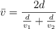 \bar v =  \frac{2d}{\frac{d}{v_1} + \frac{d}{v_2}}