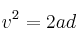 v^2 = 2ad