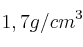 1,7 g/cm^3