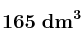 \bf 165\ dm^3