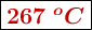 \fbox{\color[RGB]{192,0,0}{\bm{267 \ ^oC}}}