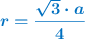 \color[RGB]{0,112,192}{\bm{r = \frac{\sqrt{3}\cdot a}{4}}}