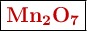 \fbox{\color[RGB]{192,0,0}{\bf \ce{Mn2O_7}}}