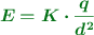 \color[RGB]{2,112,20}{\bm{E = K\cdot \frac{q}{d^2}}}