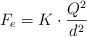 F_e =  K\cdot \frac{Q^2}{d^2}