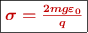\fbox{\color[RGB]{192,0,0}{\bm{\sigma = \frac{2mg\varepsilon_0}{q}}}}