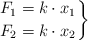 \left F_1 = k\cdot x_1 \atop F_2 = k\cdot x_2 \right \}