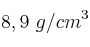 8,9\ g/cm^3
