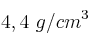 4,4\ g/cm^3