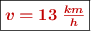\fbox{\color[RGB]{192,0,0}{\bm{v = 13\ \frac{km}{h}}}}