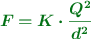 \color[RGB]{2,112,20}{\bm{F = K\cdot \frac{Q^2}{d^2}}}