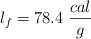 l_f = 78.4\ \frac{cal}{g}