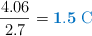 \frac{4.06}{2.7} = \color[RGB]{0,112,192}{\bf 1.5\ \ce{C}}