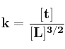 \bf k = \frac{[t]}{[L]^{3/2}}