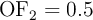 \ce{OF_2} = 0.5