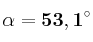 \bf \alpha = 53,1^\circ