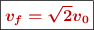 \fbox{\color[RGB]{192,0,0}{\bm{v_f = \sqrt 2 v_0}}}