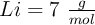 Li =7\ \textstyle{g\over mol}
