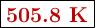 \fbox{\color[RGB]{192,0,0}{\bf 505.8\ K}}
