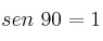 sen\ 90 = 1