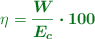 \color[RGB]{2,112,20}{\eta = \bm{\frac{W}{E_c}\cdot 100}}