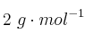 2\ g\cdot mol^{-1}
