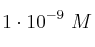 1\cdot 10^{-9}\ M