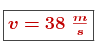 \fbox{\color[RGB]{192,0,0}{\bm{v = 38\ \frac{m}{s}}}}