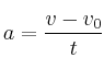 a = \frac{v - v_0}{t}