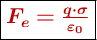 \fbox{\color[RGB]{192,0,0}{\bm{F_e= \frac{q\cdot \sigma}{\varepsilon_0}}}}