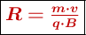\fbox{\color[RGB]{192,0,0}{\bm{R = \frac{m\cdot v}{q\cdot B}}}}