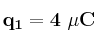 \bf q_1 = 4\ \mu C