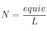 N = \frac{equiv}{L}