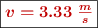 \fbox{\color[RGB]{192,0,0}{\bm{v = 3.33\ \frac{m}{s}}}}