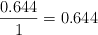 \frac{0.644}{1} = 0.644